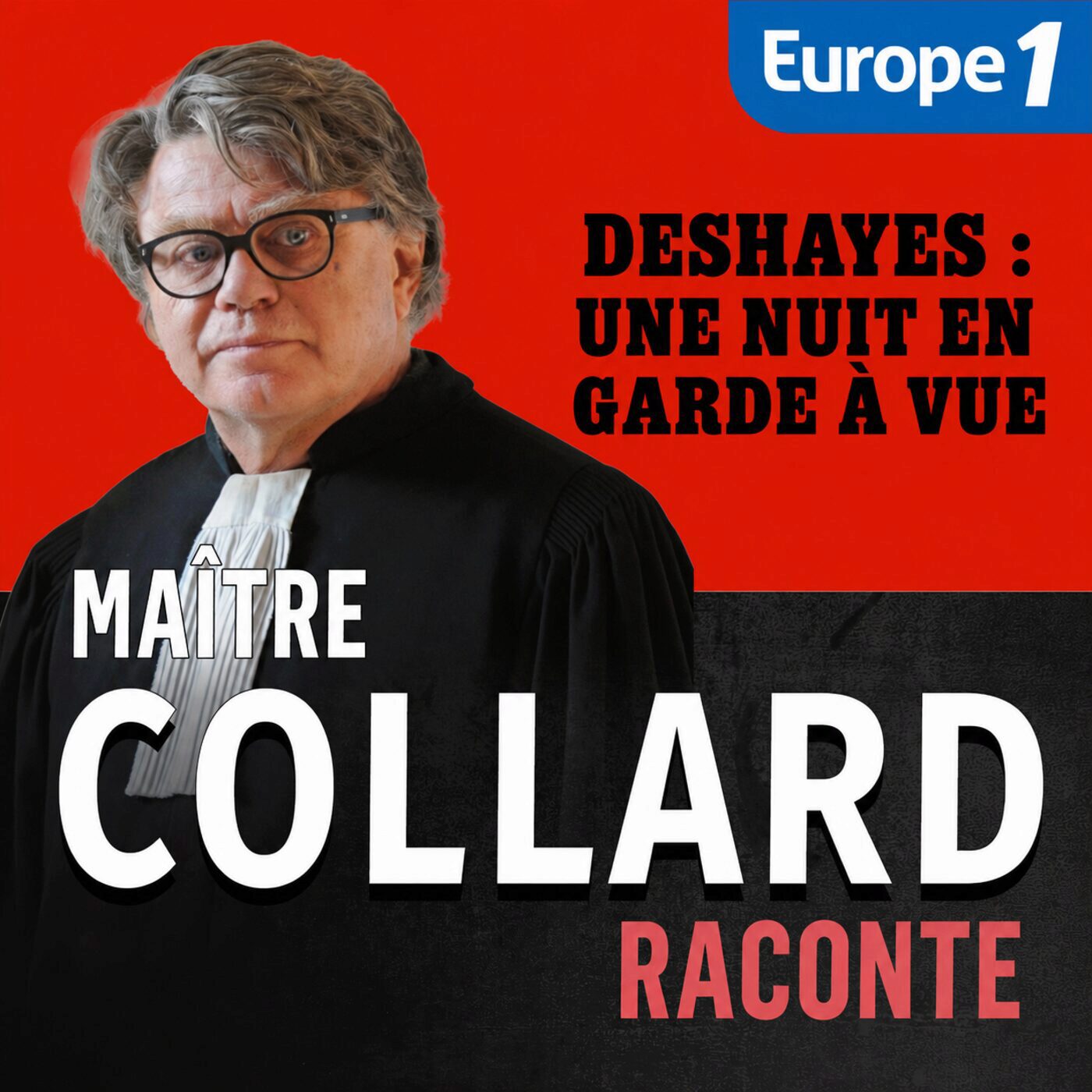 Maître Collard Raconte... Deshayes : une nuit en garde à vue [2/3] cover art