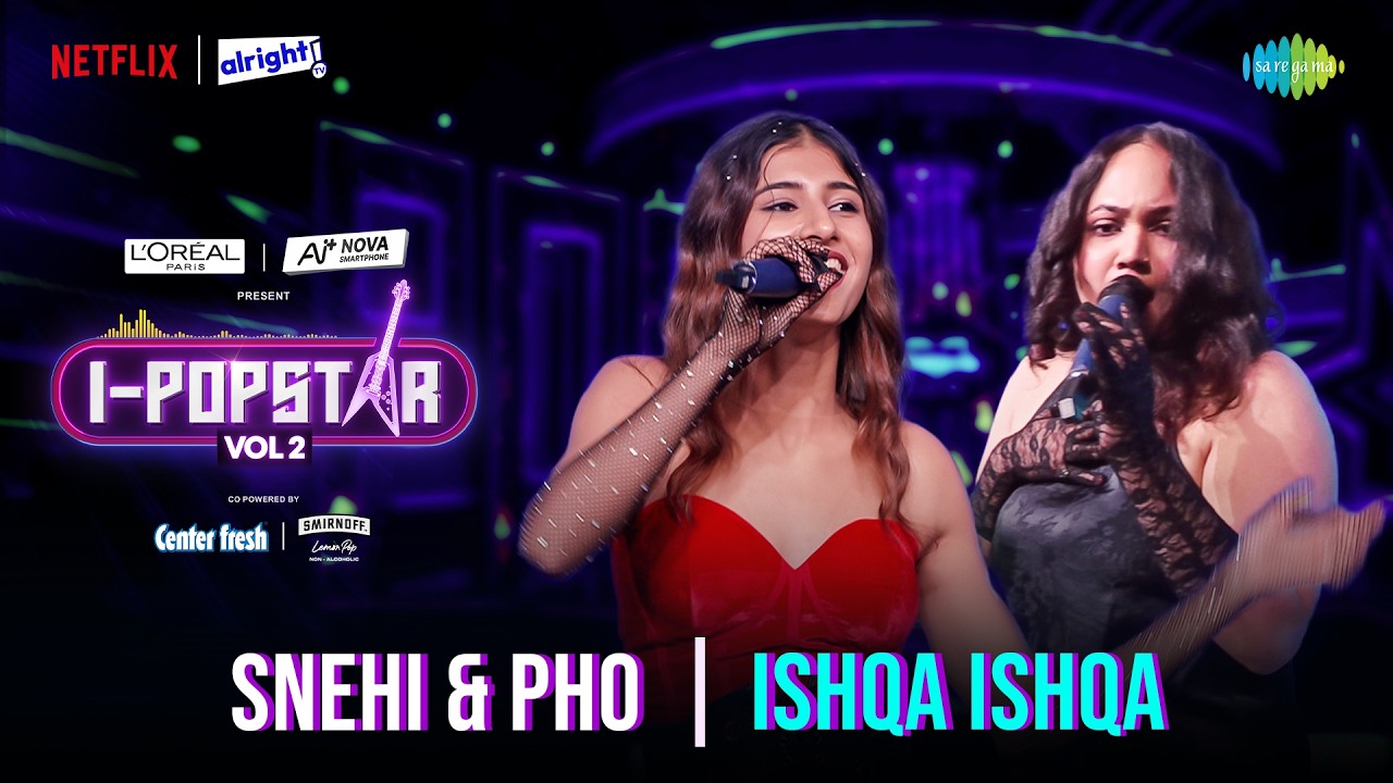Ishqa Ishqa | Snehi x Pho | I-Popstar Hindi Vol.2 | EP 13 | Alright TV | Netflix cover art