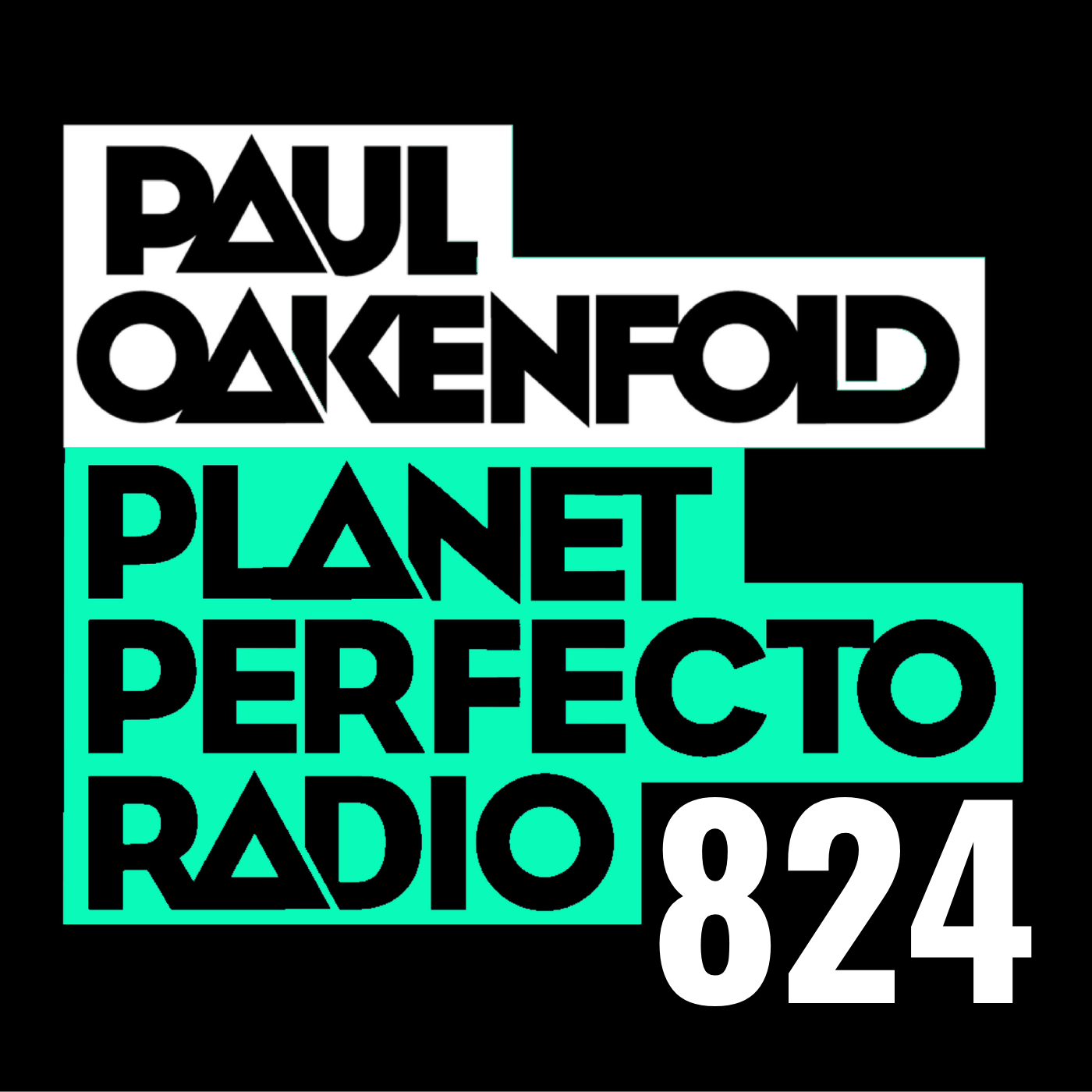 Planet Perfecto Podcast 824 ft. Paul Oakenfold cover art