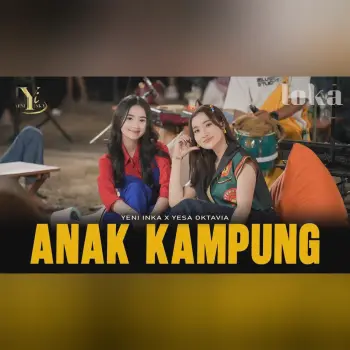 Yeni Inka X Yesa Oktavia - ANAK KAMPUNG (Official Music Yi Production) cover art