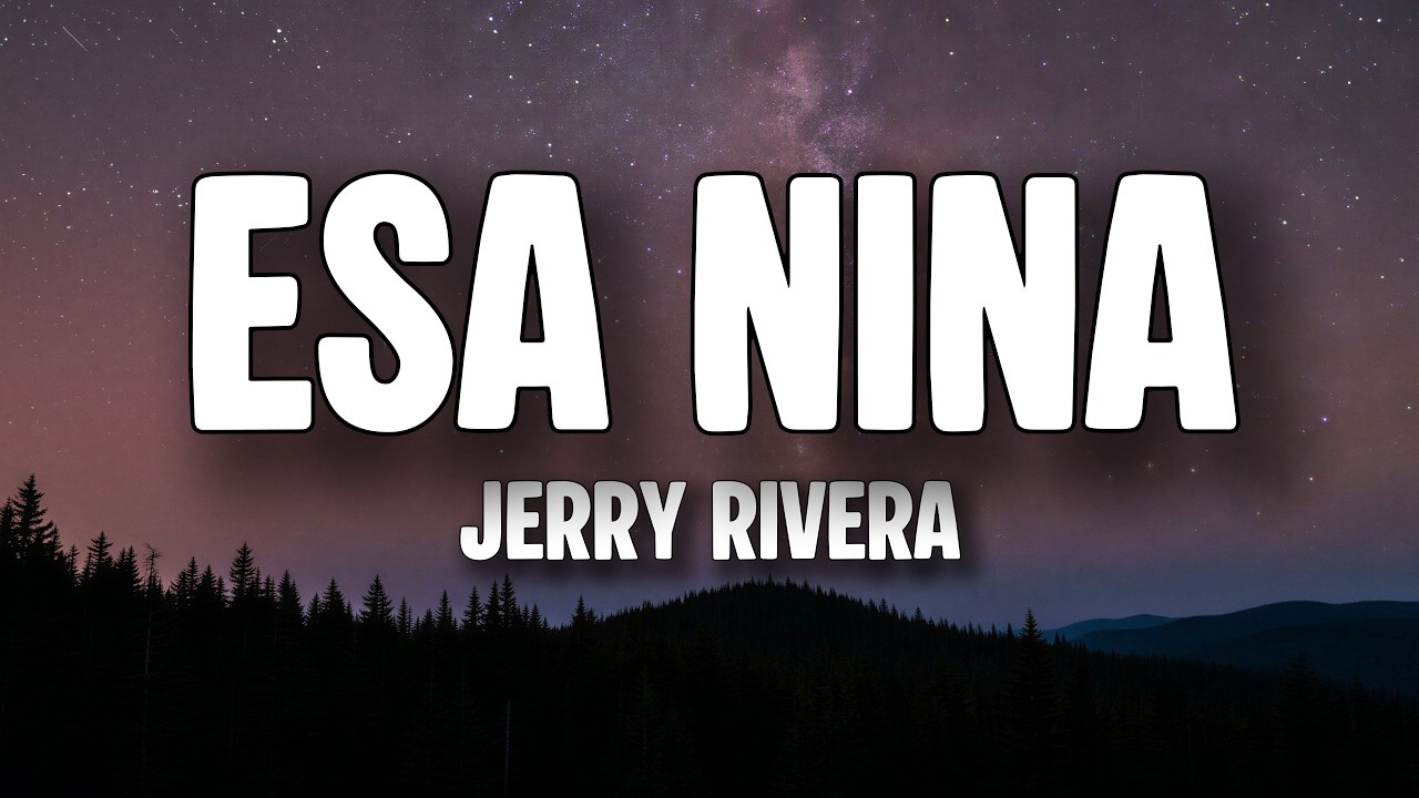 Jerry Rivera - Esa Niña (Letra/Lyrics) cover art