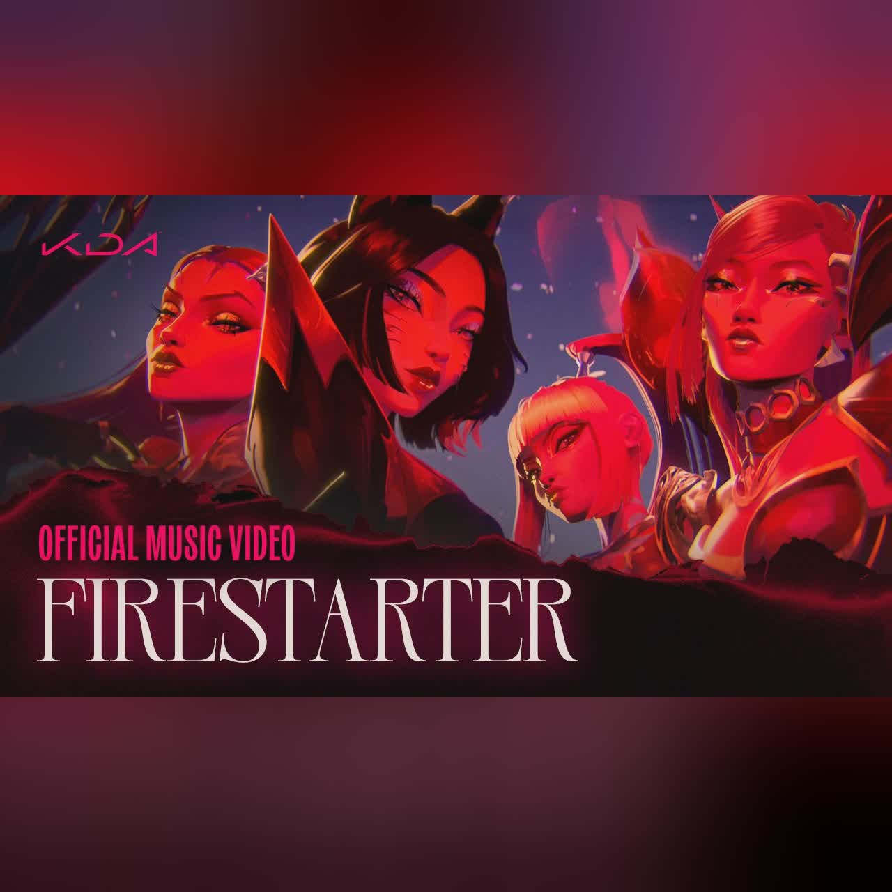 K/DA - FIRESTARTER ft. MIYEON and SOYEON of i-dle, Sophie Powers, Mimi Webb (Official Music Video) cover art