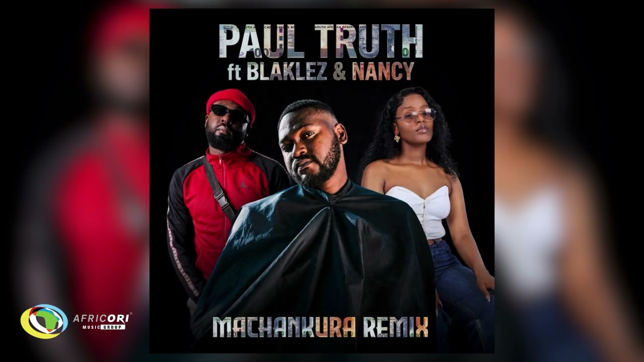 Paul Truth - Machankura (feat. Blaklez & Nancy) [Remix] (Official Audio) cover art