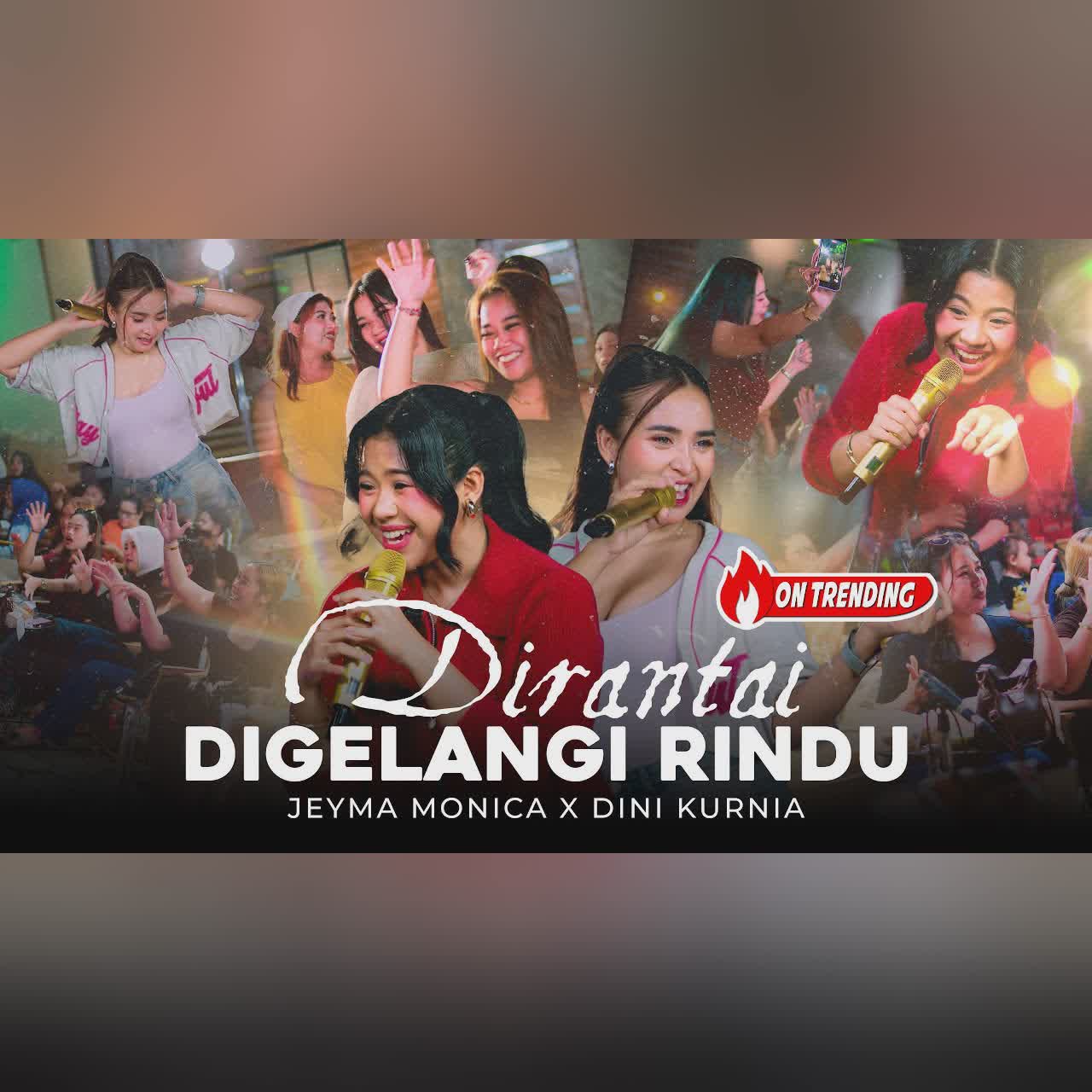 DIRANTAI DIGELANGI RINDU - Jeyma Monica X Dini Kurnia (Official Live Music Video) cover art