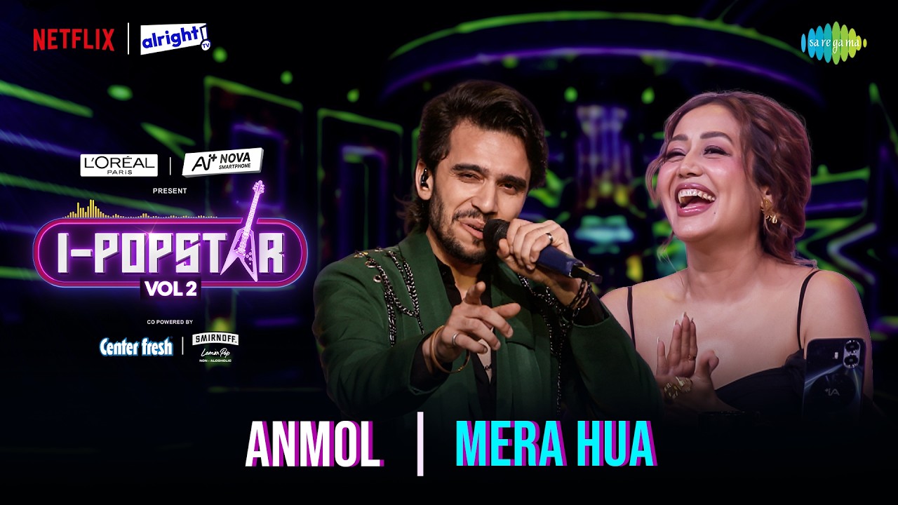Mera Hua | Anmol Salh | I-Popstar Hindi Vol.2 | EP 15 | Alright TV | Netflix cover art