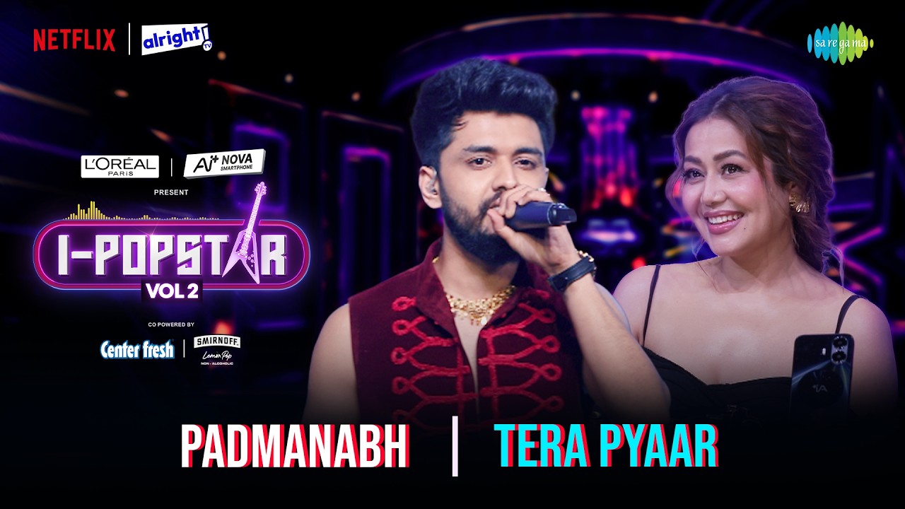 Tera Pyaar | Padmanabh Gaikwad | I-Popstar Hindi Vol.2 | EP 15 | Alright TV | Netflix cover art